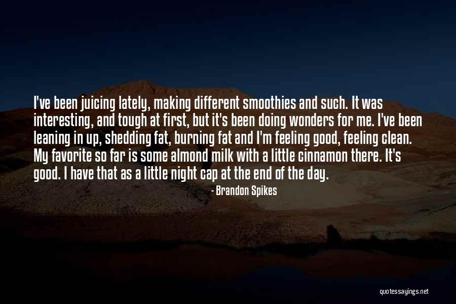 Fat Burning Quotes By Brandon Spikes