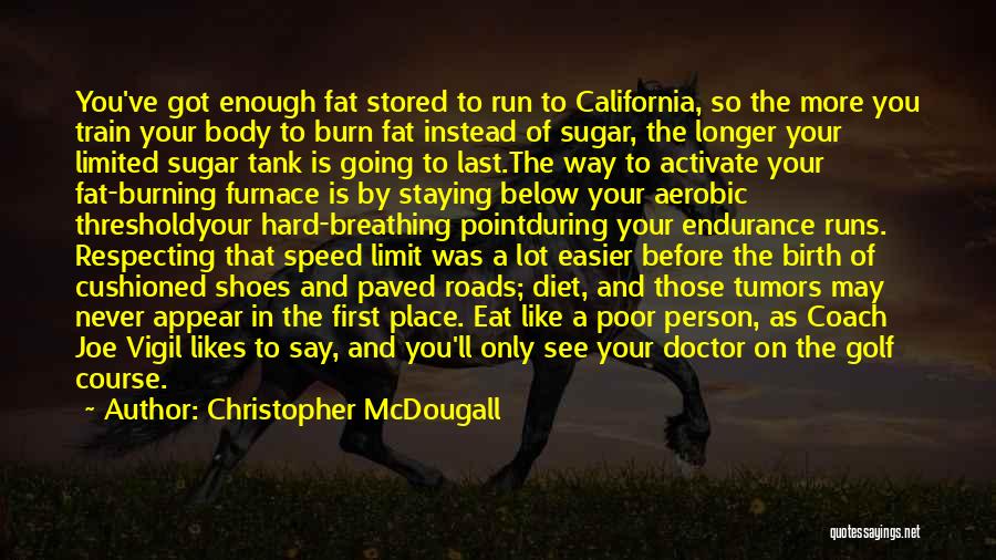 Fat Burning Quotes By Christopher McDougall
