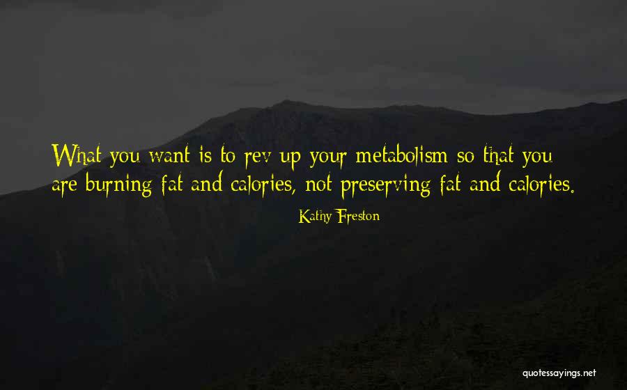 Fat Burning Quotes By Kathy Freston Fat Burning Quotes By Kathy Freston