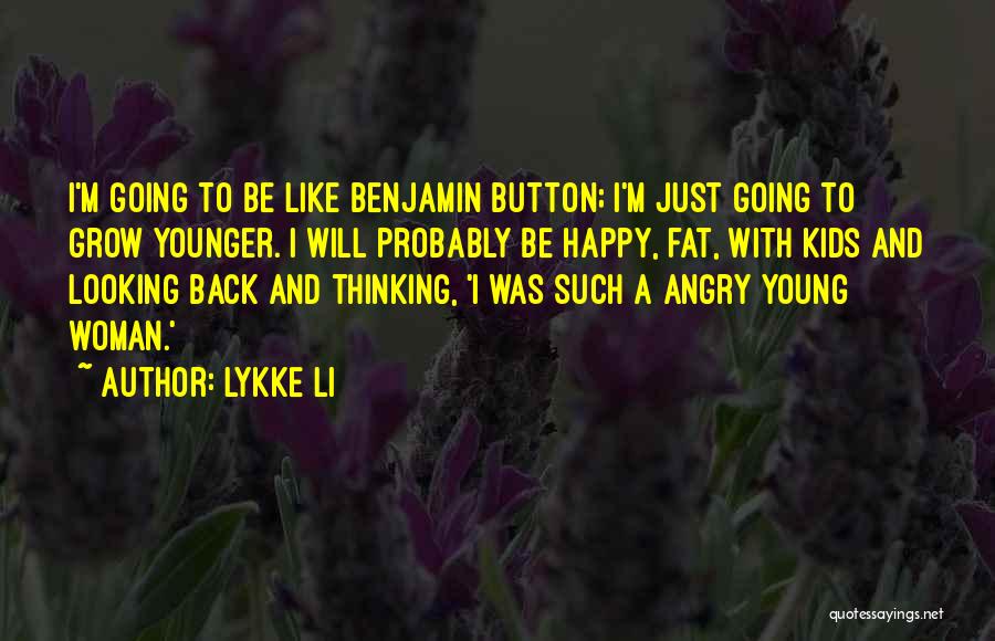 Fat But Happy Quotes By Lykke Li
