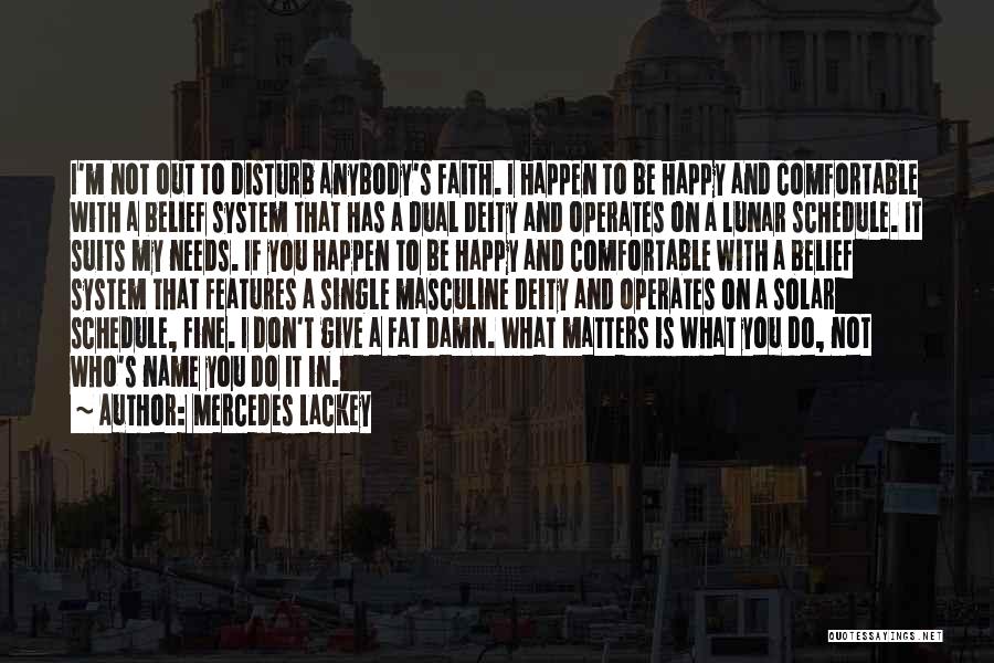 Fat But Happy Quotes By Mercedes Lackey