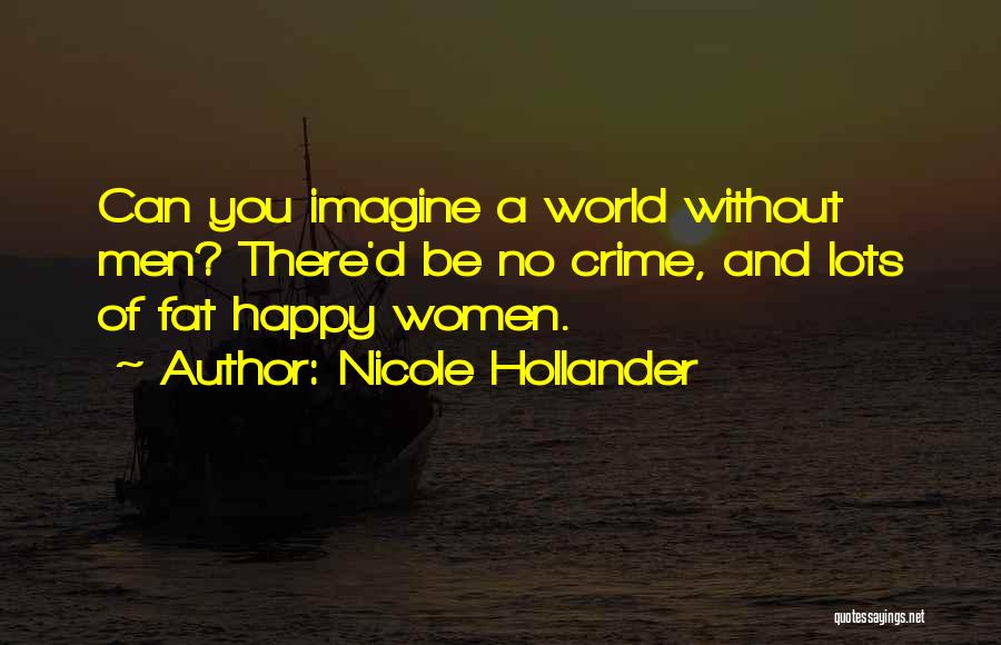 Fat But Happy Quotes By Nicole Hollander