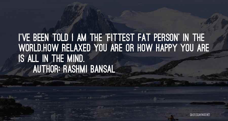 Fat But Happy Quotes By Rashmi Bansal