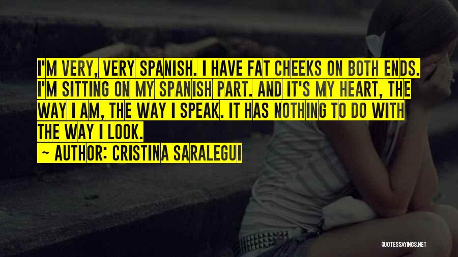 Fat Cheeks Quotes By Cristina Saralegui