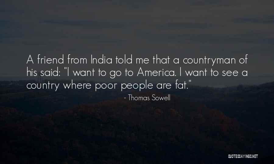 Fat Friend Quotes By Thomas Sowell Fat Friend Quotes By Thomas Sowell