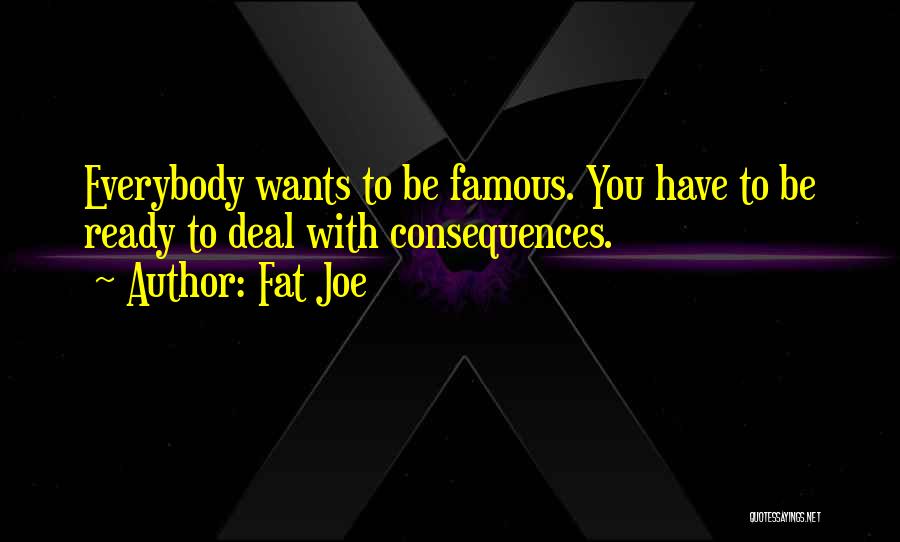 Fat Joe Quotes 1120342