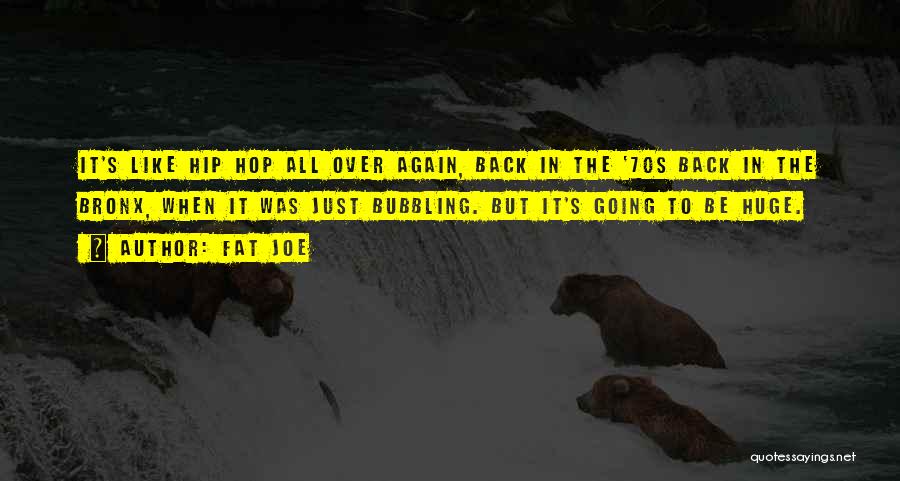 Fat Joe Quotes 2149438