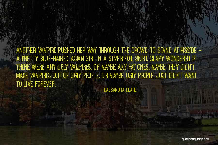 Fat Just Quotes By Cassandra Clare Fat Just Quotes By Cassandra Clare