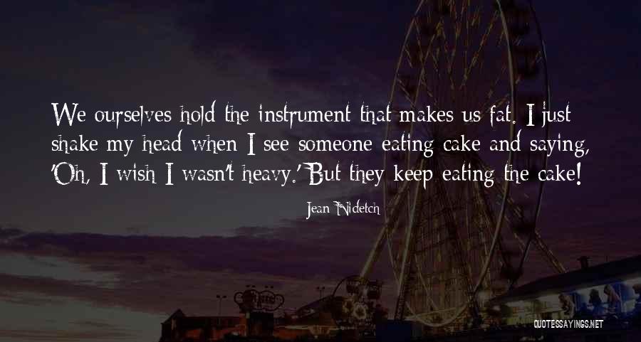 Fat Just Quotes By Jean Nidetch Fat Just Quotes By Jean Nidetch