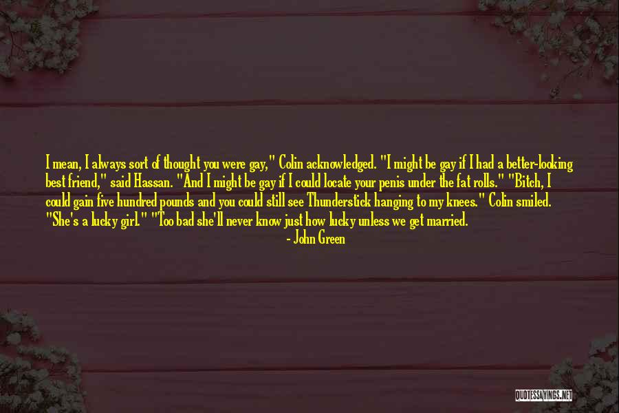 Fat Just Quotes By John Green Fat Just Quotes By John Green
