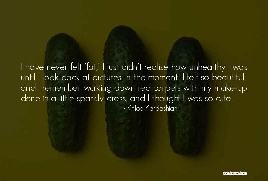 Fat Just Quotes By Khloe Kardashian Fat Just Quotes By Khloe Kardashian