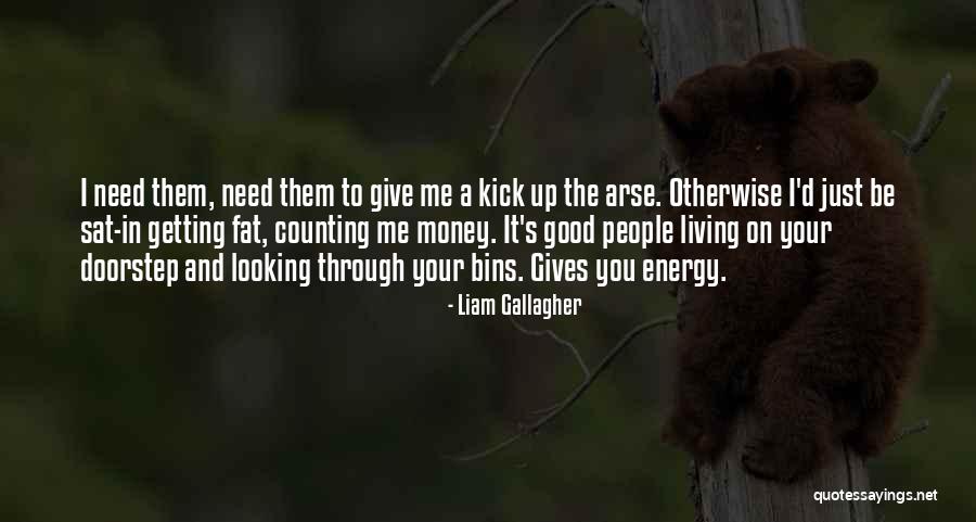 Fat Just Quotes By Liam Gallagher Fat Just Quotes By Liam Gallagher
