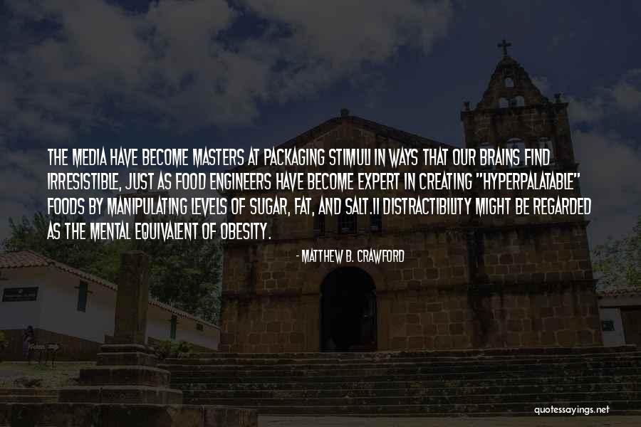 Fat Just Quotes By Matthew B. Crawford Fat Just Quotes By Matthew B. Crawford