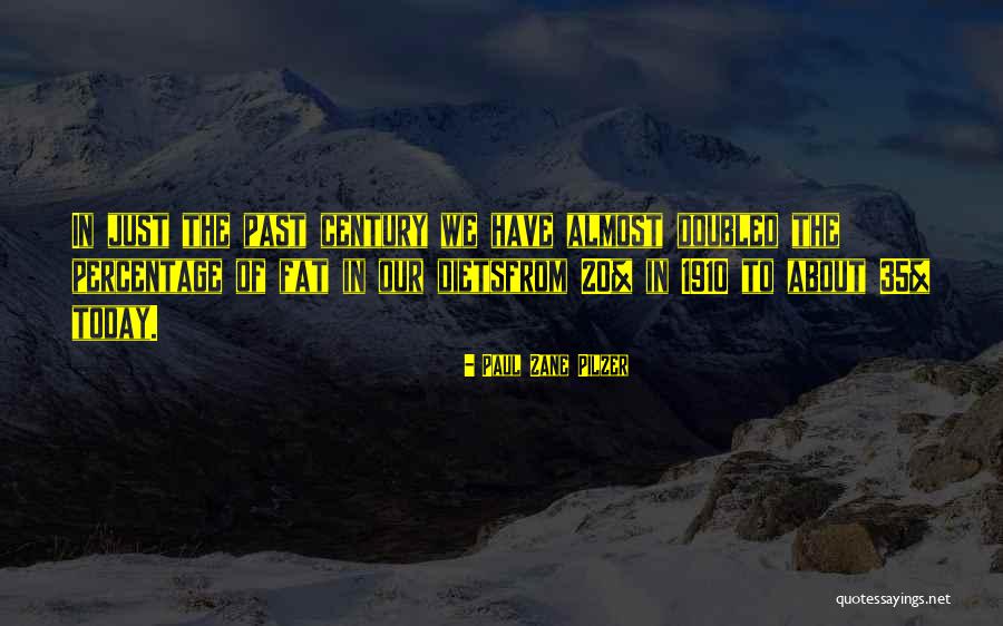 Fat Just Quotes By Paul Zane Pilzer Fat Just Quotes By Paul Zane Pilzer