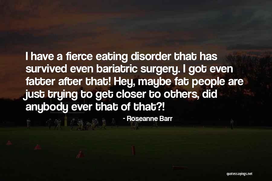 Fat Just Quotes By Roseanne Barr Fat Just Quotes By Roseanne Barr