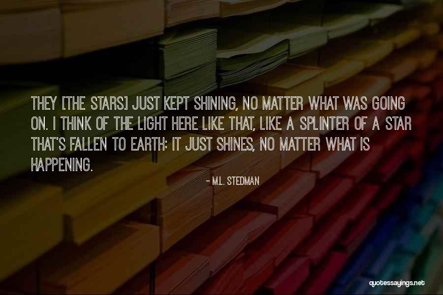 Fat Loss Programs Quotes By M.L. Stedman Fat Loss Programs Quotes By M.L. Stedman