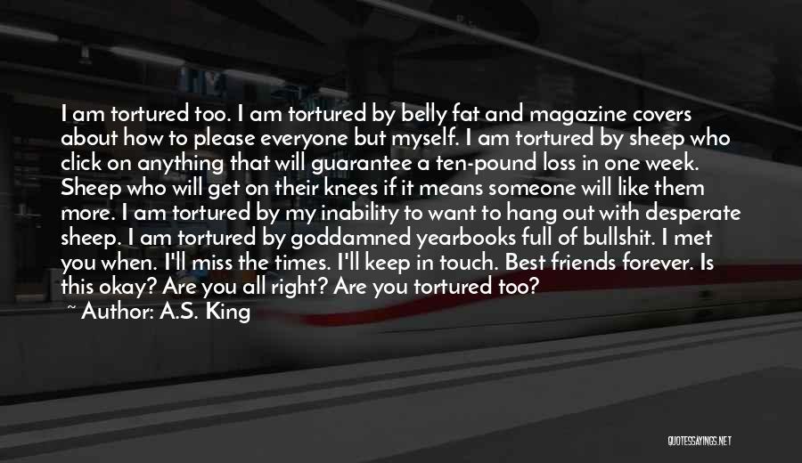 Fat Loss Quotes By A.S. King