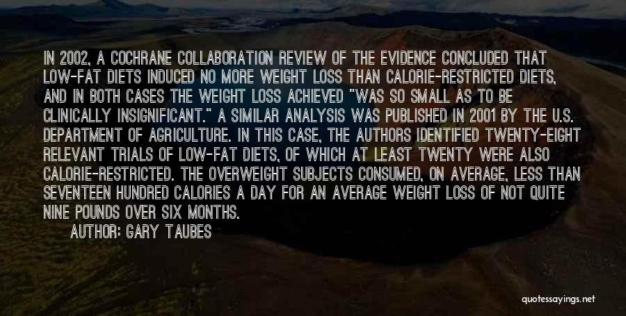 Fat Loss Quotes By Gary Taubes