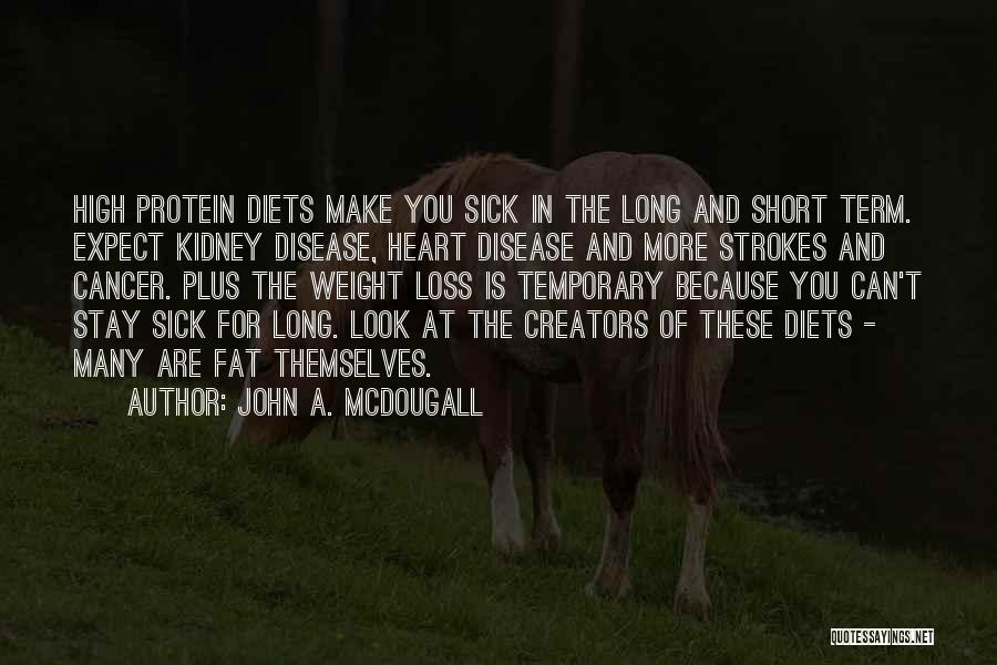 Fat Loss Quotes By John A. McDougall