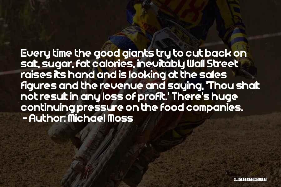 Fat Loss Quotes By Michael Moss