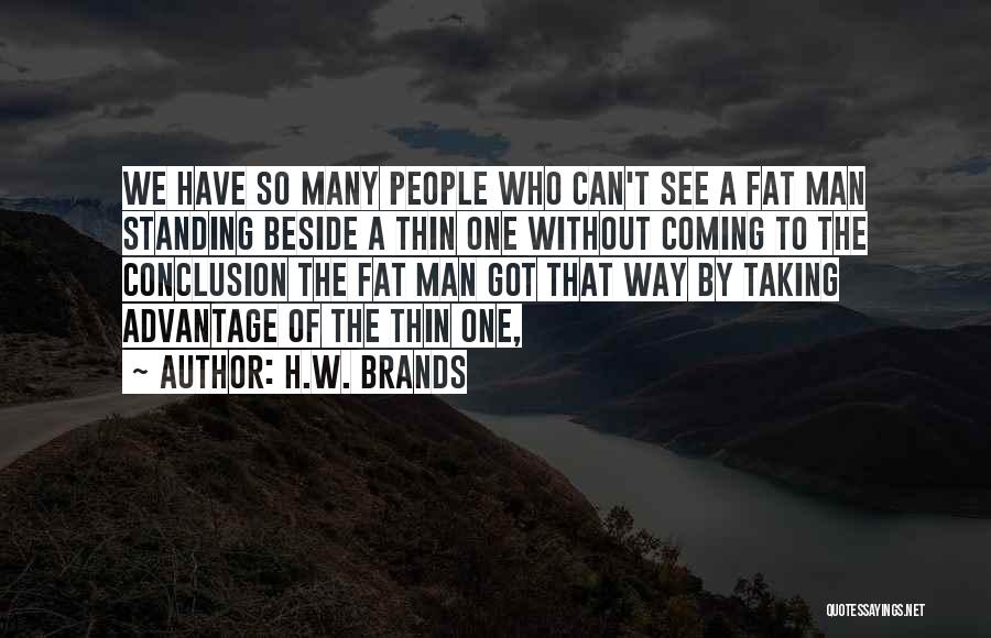 Fat Man Quotes By H.W. Brands