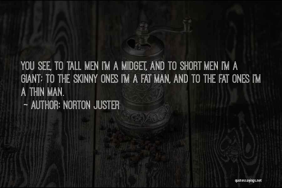 Fat Man Quotes By Norton Juster