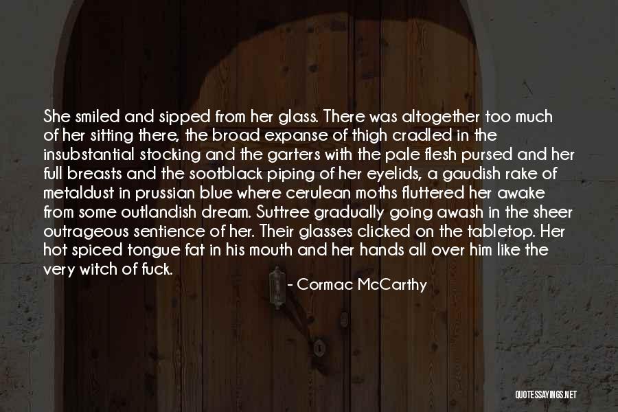 Fat Ones Hot Quotes By Cormac McCarthy Fat Ones Hot Quotes By Cormac McCarthy