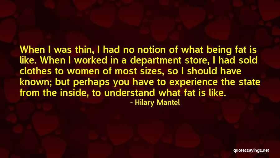 Fat Quotes By Hilary Mantel