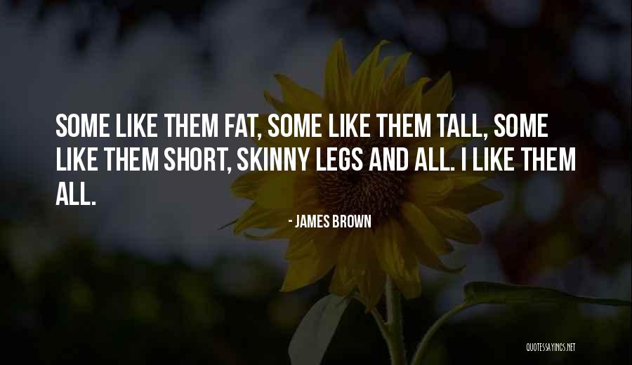 Fat Quotes By James Brown