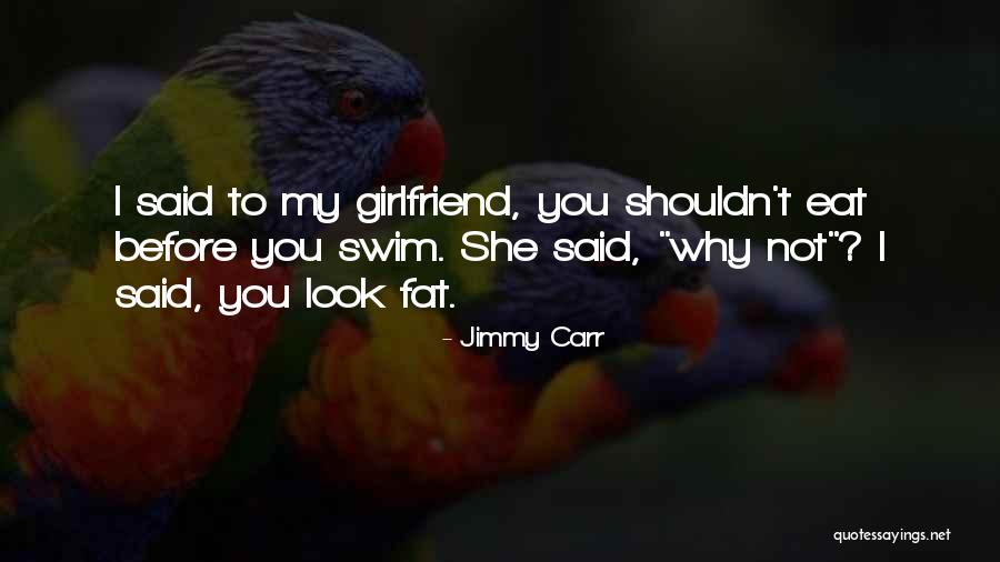 Fat Quotes By Jimmy Carr