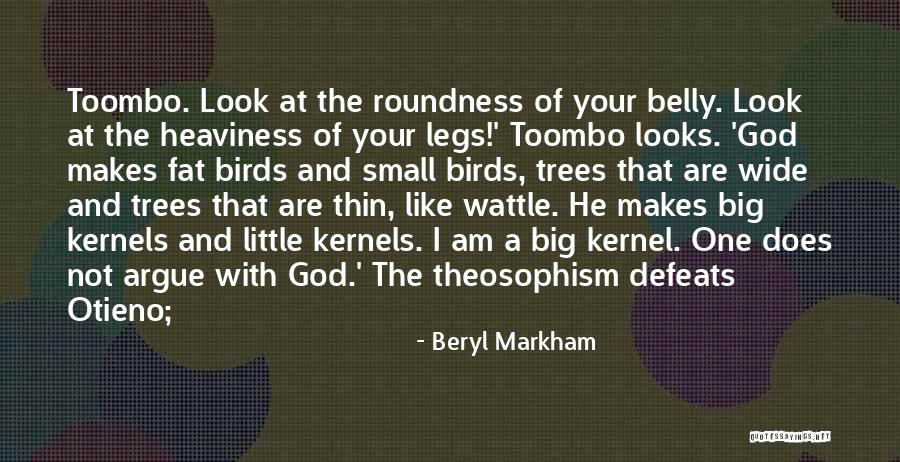 Fat Thin Quotes By Beryl Markham