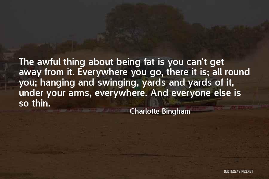 Fat Thin Quotes By Charlotte Bingham