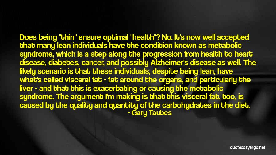 Fat Thin Quotes By Gary Taubes