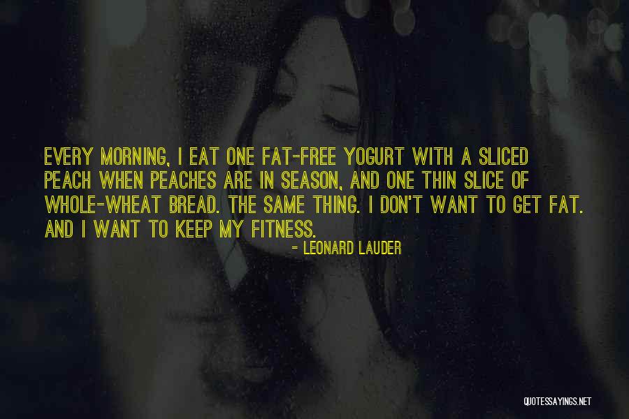 Fat Thin Quotes By Leonard Lauder Fat Thin Quotes By Leonard Lauder
