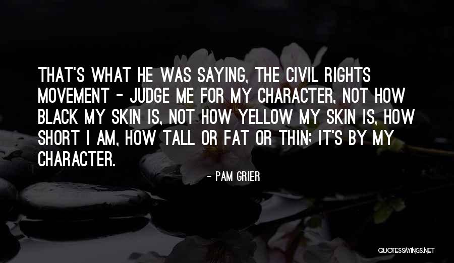 Fat Thin Quotes By Pam Grier