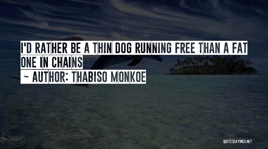 Fat Thin Quotes By Thabiso Monkoe