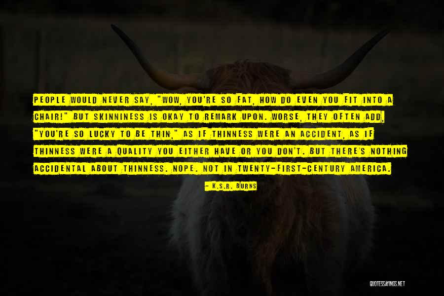 Fat To Fit Quotes By K.S.R. Burns Fat To Fit Quotes By K.S.R. Burns