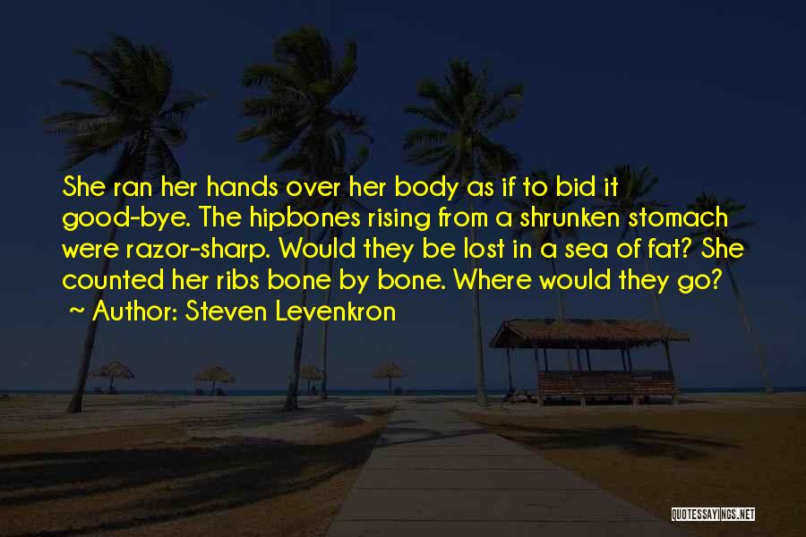 Fat To Skinny Quotes By Steven Levenkron