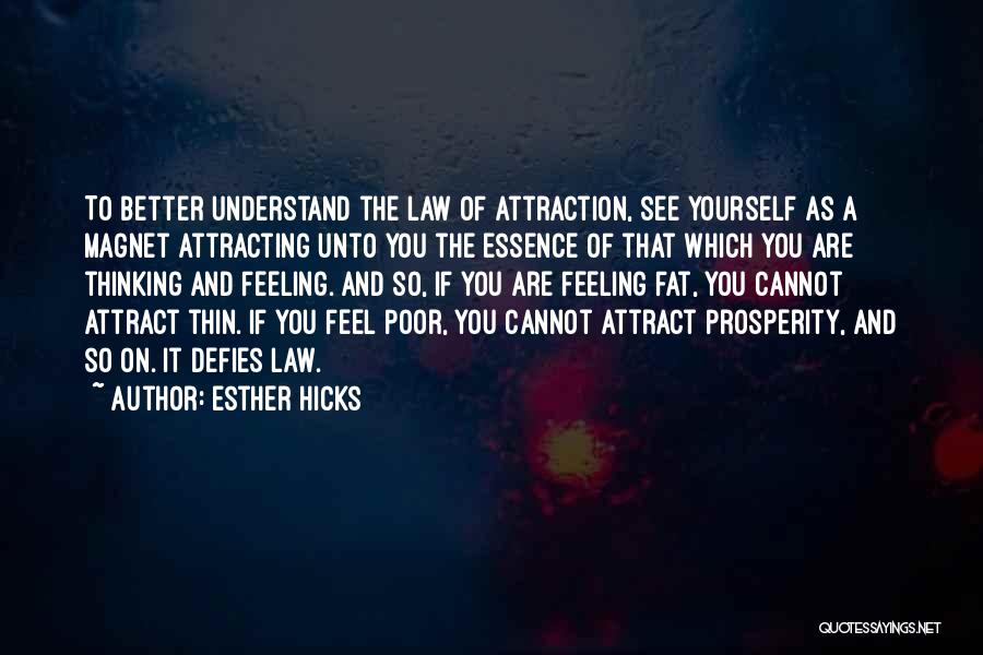 Fat To Thin Quotes By Esther Hicks