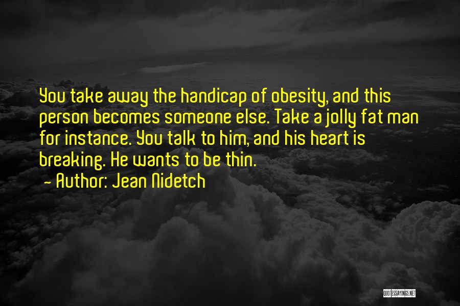 Fat To Thin Quotes By Jean Nidetch