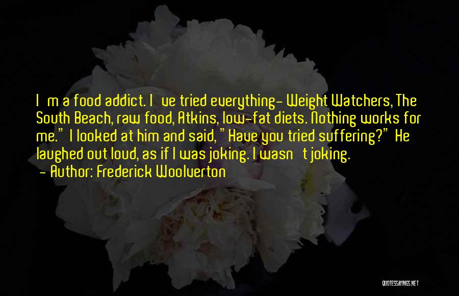 Fat Weight Quotes By Frederick Woolverton