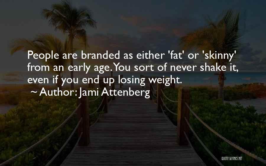 Fat Weight Quotes By Jami Attenberg