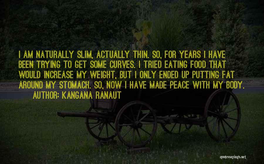Fat Weight Quotes By Kangana Ranaut
