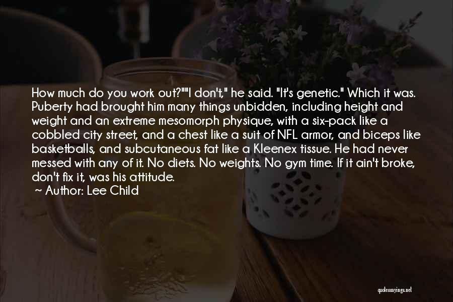 Fat Weight Quotes By Lee Child