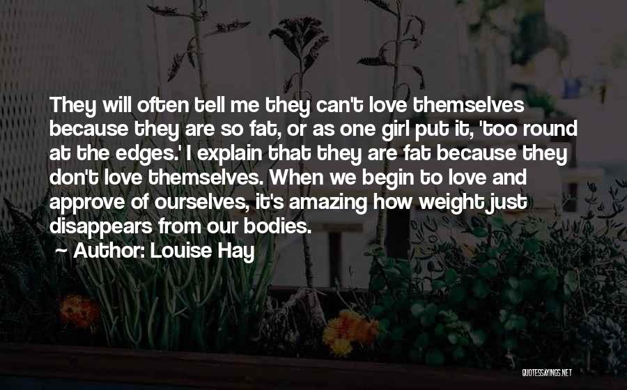 Fat Weight Quotes By Louise Hay