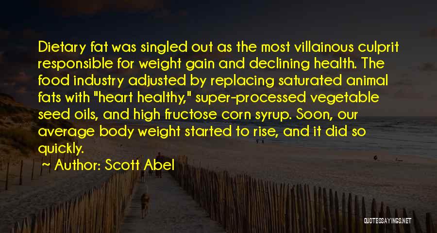 Fat Weight Quotes By Scott Abel