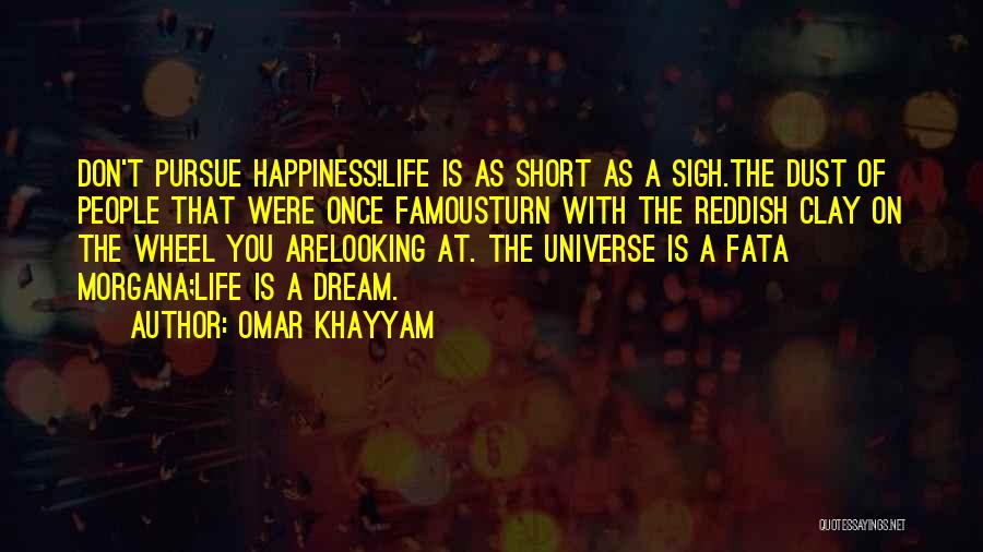 Fata Morgana Quotes By Omar Khayyam