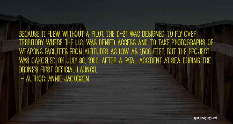 Fatal Accident Quotes By Annie Jacobsen