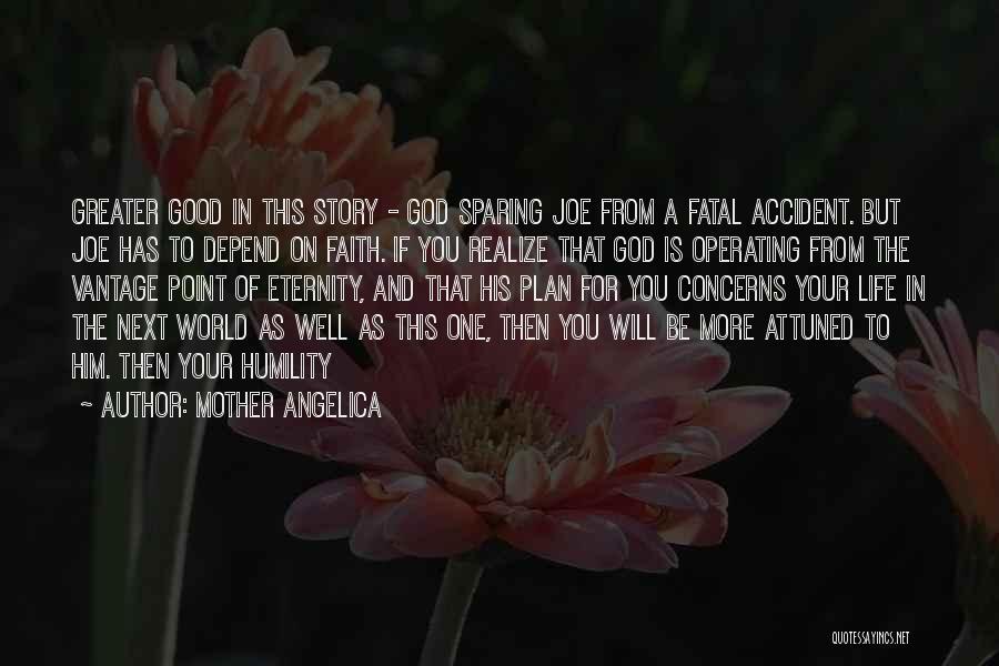 Fatal Accident Quotes By Mother Angelica