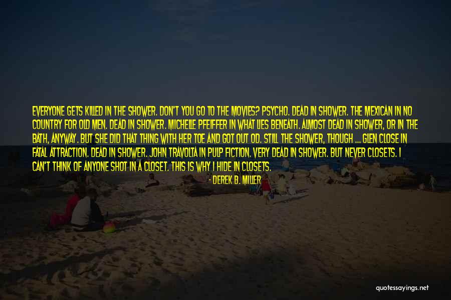 Fatal Attraction Quotes By Derek B. Miller Fatal Attraction Quotes By Derek B. Miller